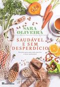 Ler Saudável e Sem Desperdício, do autor Sara Oliveira Ler Saudável e Sem Desperdício, do autor Sara Oliveira