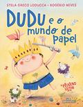 Ler Dudu e o mundo de papel, do autor Stela Greco Loducca