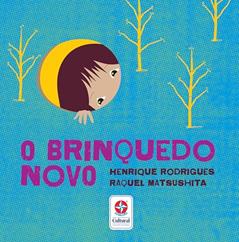 O brinquedo novo - Revelando a Magia da Imaginação, do autor Henrique Rodrigues