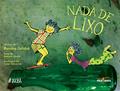 Ler Nada de Lixo, do autor Rosana Jatobá; Arminda Jardim Ler Nada de Lixo, do autor Rosana Jatobá; Arminda Jardim