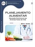 Ler Planejamento alimentar: Educação Nutricional nas Diversas Fases da Vida, do autor Eliane Cristina dos Santos e Clarissa Emília Trigueiro Gomes