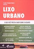 Ler Lixo Urbano . O que Você Precisa Saber Sobre o Assunto, do autor Claudio Fernando Mahler Ler Lixo Urbano . O que Você Precisa Saber Sobre o Assunto, do autor Claudio Fernando Mahler