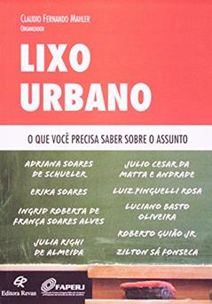 Lixo Urbano . O que Você Precisa Saber Sobre o Assunto, do autor Claudio Fernando Mahler