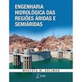 Ler Engenharia Hidrológica das Regiões Áridas e Semiáridas, do autor Soliman Ler Engenharia Hidrológica das Regiões Áridas e Semiáridas, do autor Soliman