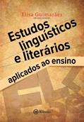 Ler Estudos Linguísticos e Literários. Aplicado ao Ensino - Coleção Academack, do autor Elisa Guimarães Ler Estudos Linguísticos e Literários. Aplicado ao Ensino - Coleção Academack, do autor Elisa Guimarães