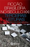 Ler Ficção Brasileira no Século XXI. Terceiras Leituras - Coleção Academack, do autor Helena Bonito Pereira Ler Ficção Brasileira no Século XXI. Terceiras Leituras - Coleção Academack, do autor Helena Bonito Pereira