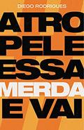 Ler Atropele essa merda e vai, do autor Diego Rodrigues