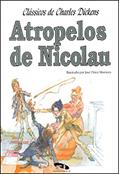 Ler Atropelos de Nicolau - Coleção de Charles Dickens, do autor Charles Dickens