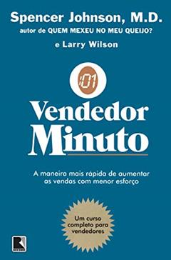 O vendedor-minuto, do autor Spencer Johnson; Larry Wilson