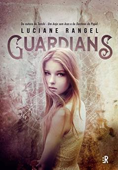 Guardians, do autor Luciane Rangel
