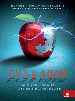 Eve e Adam, do autor Michael Grant; Katherine Applegate