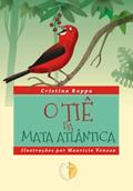 Ler O TIÊ DA MATA ATLÂNTICA, do autor CRISTINA RAPPA Ler O TIÊ DA MATA ATLÂNTICA, do autor CRISTINA RAPPA