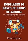 Ler Modelagem de Banco de Dados Relacional: Uma abordagem prática e objetiva, do autor Tássio Gonçalves