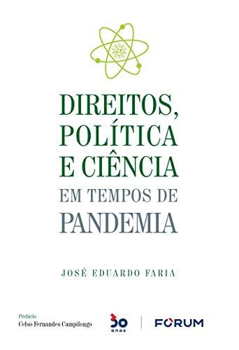 Ler Direitos, Política e Ciência em Tempos de Pandemia, do autor José Eduardo Faria