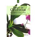 Ler Tempo De Cultivar, do autor Vários Autores Ler Tempo De Cultivar, do autor Vários Autores