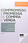 Ler Compromisso e Promessa de Compra e Venda. Distinções e Novas Aplicações do Contrato Preliminar, do autor Tarcisio Teixeira Ler Compromisso e Promessa de Compra e Venda. Distinções e Novas Aplicações do Contrato Preliminar, do autor Tarcisio Teixeira
