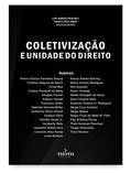 Ler Coletivização e unidade do direito, do autor Luís Alberto Reichelt; Marco Félix Jobim Ler Coletivização e unidade do direito, do autor Luís Alberto Reichelt; Marco Félix Jobim