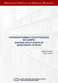 Ler Cooperativismo e coletivização no campo: questões sobre a prática da igreja popular no Brasil, do autor Neide Esterci Ler Cooperativismo e coletivização no campo: questões sobre a prática da igreja popular no Brasil, do autor Neide Esterci