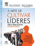 Ler A Arte de Cultivar Líderes, do autor Charan, Ram^Conaty, Bill