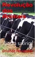 Ler Revolução dos Animais: Fábula satírica (Reino dos Animais Livro 2), do autor Orlando Fernandes Ler Revolução dos Animais: Fábula satírica (Reino dos Animais Livro 2), do autor Orlando Fernandes