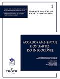 Ler ACORDOS AMBIENTAIS E OS LIMITES DO INEGOCIÁVEL, do autor Rafael Martins Costa Moreira