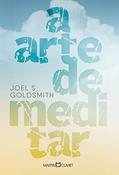 Ler A arte de meditar, do autor Joel S. Goldsmith