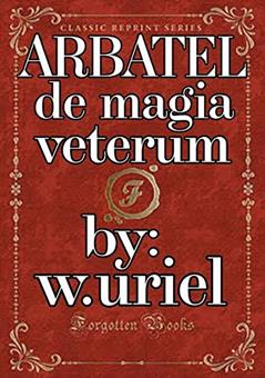 Arbatel de Magia Veterum, do autor W.uriel,unknown,robert Turner