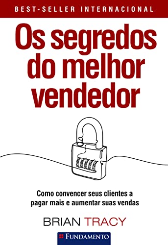 Ler Os Segredos do Melhor Vendedor, do autor BRIAN TRACY