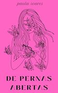 Ler De Pernas Abertas (Série Poemas Etc), do autor Paula Soares