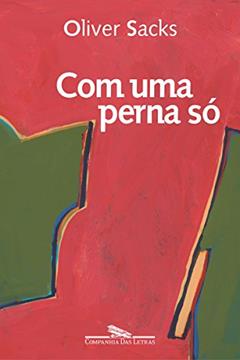 Com uma perna só, do autor Oliver Sacks