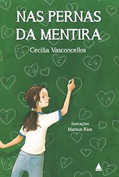 Nas pernas da mentira, do autor Cecília Vasconcellos