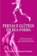 Ler PERNAS E GLÚTEOS EM BOA FORMA, do autor João Cláudio de Alencastro Guimarães