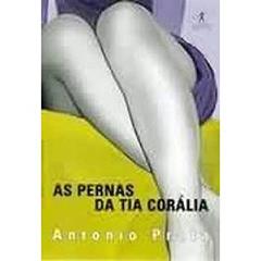 As pernas da tia Corália, do autor Antonio Prata