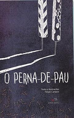 O Perna-de-pau, do autor Felipe Campos