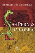 Ler As Pernas da Cobra, do autor Humberto Gomes De Barros