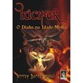 Ler Lucifer, do autor Jeffrey Burton Russell Ler Lucifer, do autor Jeffrey Burton Russell