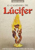 Ler O Caminho de Lúcifer, do autor Degel Kalleb