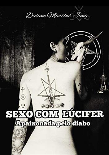 Ler Sexo Com Lúcifer, do autor Daiane Martins Jung