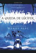 Ler A Queda de Lúcifer (Volume 1), do autor Wendy Alec