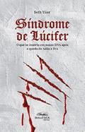 Ler Síndrome de Lúcifer: o que se inseriu em nosso DNA após a queda de Adão e Eva, do autor Jose Barros Junior Ler Síndrome de Lúcifer: o que se inseriu em nosso DNA após a queda de Adão e Eva, do autor Jose Barros Junior