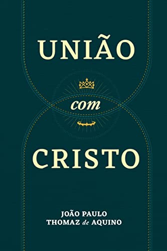 Ler União com Cristo: Uma abordagem bíblica, teológica, histórica, prática e atualizada da mais importante das doutrinas, do autor João Paulo Thomaz de Aquino Ler União com Cristo: Uma abordagem bíblica, teológica, histórica, prática e atualizada da mais importante das doutrinas, do autor João Paulo Thomaz de Aquino
