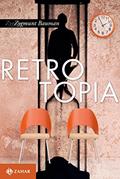 Ler Retrotopia, do autor Zygmunt Bauman