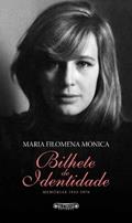 Ler Bilhete de Identidade, do autor Maria Filomena Mónica