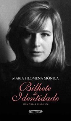 Bilhete de Identidade, do autor Maria Filomena Mónica