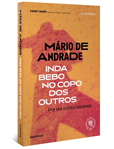 Ler Inda bebo no copo dos outros: Por uma estética modernista, do autor Mário de Andrade