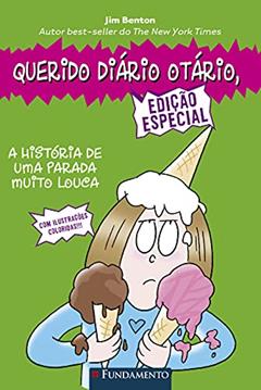 Querido Diário Otário. A História de Uma Parada Muito Louca, do autor Jim Benton