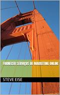 Ler Fornecer Serviços De Marketing Online, do autor Steve Eise