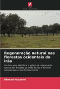 Ler Regeneração natural nas florestas ocidentais do Irão: Um livro para identificar o estado de regeneração natural das florestas do oeste do Irão e fornecer soluções para o seu fortalecimento, do autor Ahmad Hosseini Ler Regeneração natural nas florestas ocidentais do Irão: Um livro para identificar o estado de regeneração natural das florestas do oeste do Irão e fornecer soluções para o seu fortalecimento, do autor Ahmad Hosseini
