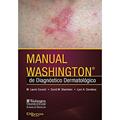 Ler MANUAL WASHINGTON DIAGNOSTICO DERMATOLOGICO, do autor M LAURIN COUNCIL