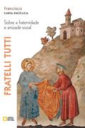 Ler Fratelli tutti. Sobre a fraternidade e amizade social. Carta encíclica, do autor Papa Francisco - Jorge Mario Bergoglio Ler Fratelli tutti. Sobre a fraternidade e amizade social. Carta encíclica, do autor Papa Francisco - Jorge Mario Bergoglio